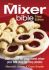 Mixer Bible: 300 Recipes for Your Stand Mixer 3rd Edition - Book