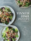 Tinned Fish Pantry Cookbook : 100 Recipes from Tuna and Salmon to Crab and More - Book