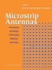 Microstrip Antennas : The Analysis and Design of Microstrip Antennas and Arrays - Book