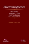 Electromagnetics : History, Theory, and Applications - Book