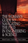 The Woman's Guide to Navigating the Ph.D. in Engineering & Science - Book