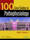 100 Case Studies in Pathophysiology - Book