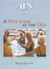 A New Look at the Old : A Continuing Education Activity focused on Healthcare for our Aging Population - Book