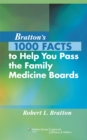 Bratton's 1000 Facts to Help You Pass the Family Medicine Boards - Book