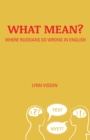 What Mean?: Where Russians Go Wrong in English - Book