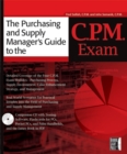 The Purchasing and Supply Manager's Guide to the C.P.M. Exam - Book