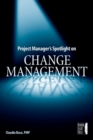 Project Manager's Spotlight on Change Management - Book