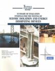 Summary of Evaluation Findings for the Testing of Seismic Isolation and Energy Dissipating Devices - Book
