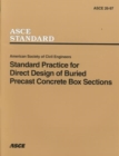 Standard Practice for Direct Design of Buried Precast Concrete Box Sections (26-97) - Book