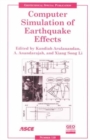 Computer Simulation of Earthquake Effects : Processing of Sessions of Geo-Denver 2000 Held in Denver, Colorado, August 5-8, 2000 - Book