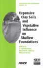 Expansive Clay Soils and Vegetative Influences on Shallow Foundations : Proceedings of the Geo-Institute Shallow Foundation and Soil Properties Committee Sessions at the ASCE Annual Covention Held in - Book