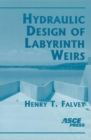 Hydraulic Design of Labyrinth Weirs - Book