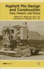 Asphalt Mix Design and Construction : Past, Present, and Future - Book
