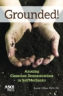 Grounded! : Amazing Classroom Demonstrations in Soil Mechanics - Book