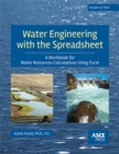 Water Engineering with the Spreadsheet : A Workbook for Water Resources Calculations Using Excel - Book
