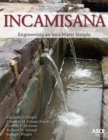 Incamisana : Engineering an Inca Water Temple - Book