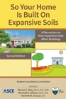 So Your Home Is Built on Expansive Soils : A Discussion on How Expansive Soils Affect Buildings - Book