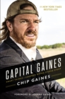 Capital Gaines : Smart Things I Learned Doing Stupid Stuff - Book