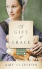 A Gift of Grace : An Amish Novel - Book