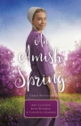 An Amish Spring : A Son for Always, A Love for Irma Rose, Where Healing Blooms - Book