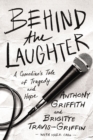 Behind the Laughter : A Comedian’s Tale of Tragedy and Hope - Book