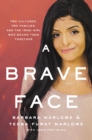 A Brave Face : Two Cultures, Two Families, and the Iraqi Girl Who Bound Them Together - Book