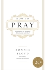 How to Pray : Developing an Intimate Relationship with God - Book