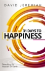 31 Days to Happiness : How to Find What Really Matters in Life - eBook