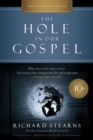 The Hole in Our Gospel 10th Anniversary Edition : What Does God Expect of Us? The Answer That Changed My Life and Might Just Change the World - Book