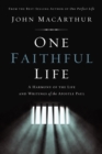 One Faithful Life : A Harmony of the Life and Letters of Paul - eBook