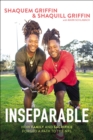 Inseparable : How Family and Sacrifice Forged a Path to the NFL - eBook
