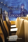 The Encounter : Sometimes God Has to Intervene - Book