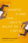 Chasing a God You Don't Want to Catch - Book