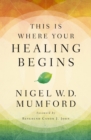 This Is Where Your Healing Begins - Book