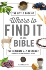 The Little Book of Where to Find It in the Bible - Book