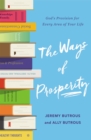 The Ways of Prosperity : God's Provision for Every Area of Your Life - eBook