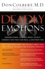 Deadly Emotions : Understand the Mind-Body-Spirit Connection that Can Heal or Destroy You - eBook