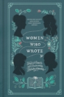 Women Who Wrote : Stories and Poems from Audacious Literary Mavens - Book