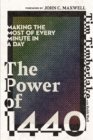 The Power of 1440 : Making the Most of Every Minute in a Day - Book