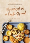 Mooncakes and Milk Bread : Sweet and   Savory Recipes Inspired by Chinese Bakeries - eBook