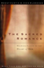 The Sacred Romance : Drawing Closer to the Heart of God - Book