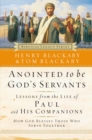Anointed to Be God's Servants : How God Blesses Those Who Serve Together - Book