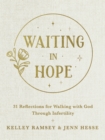 Waiting In Hope : 31 Reflections for Walking with God Through Infertility - Book