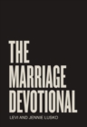 The Marriage Devotional : 52 Days to Strengthen the Soul of Your Marriage - eBook