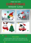 Make Your Own Christmas Window Clings : Includes: Instruction Book, 6 Tubes of Puffy Paint 10mml/0.3 fl oz) 55 Holiday Designs, Plastic Sleeves, Decorative Rhinestones - Book