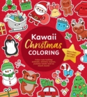 Kawaii Christmas Coloring : Color Cute Holiday Animals, Wintery Scenes, Yummy Treats and So Much More! - Book