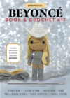 Unofficial Beyonce Book and Crochet Kit : Includes Everything to Crochet Your Own Beyonce - Beyonce Book, 4 Colors of Yarn, Crochet Hook, Beads, Yarn and Beading Needles, Plastic Safety Eyes, Fiberfil - Book