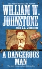 A Dangerous Man: : A Novel of William "Wild Bill" Longley - eBook