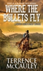 Where The Bullets Fly - Book