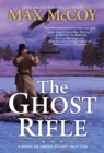 The Ghost Rifle : A Novel of America's Last Frontier - Book